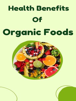 cover image of Health Benefits of Organic Foods